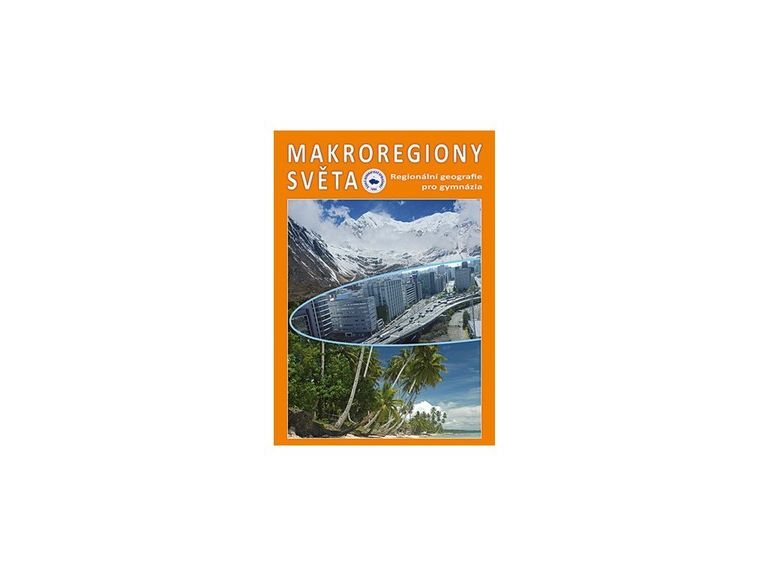 Makroregiony světa - Jiří Anděl, Ivan Bičík, Tomáš Matějček