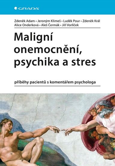 Maligní onemocnění, psychika a stres - Zdeněk Adam, kol.