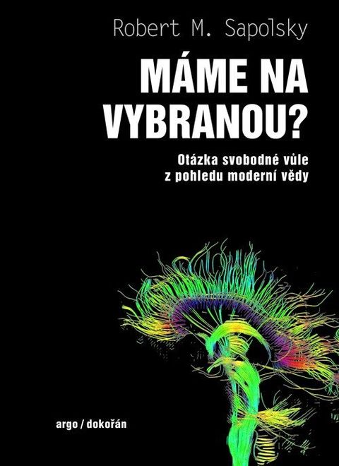 Obrázek produktu: Máme na vybranou? - Otázka svobodné vůle z pohledu moderní vědy