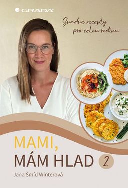 Obrázek produktu: Mami, mám hlad 2 - Snadné recepty pro celou rodinu