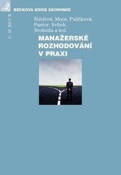 Obrázek produktu: Manažerské rozhodování v praxi