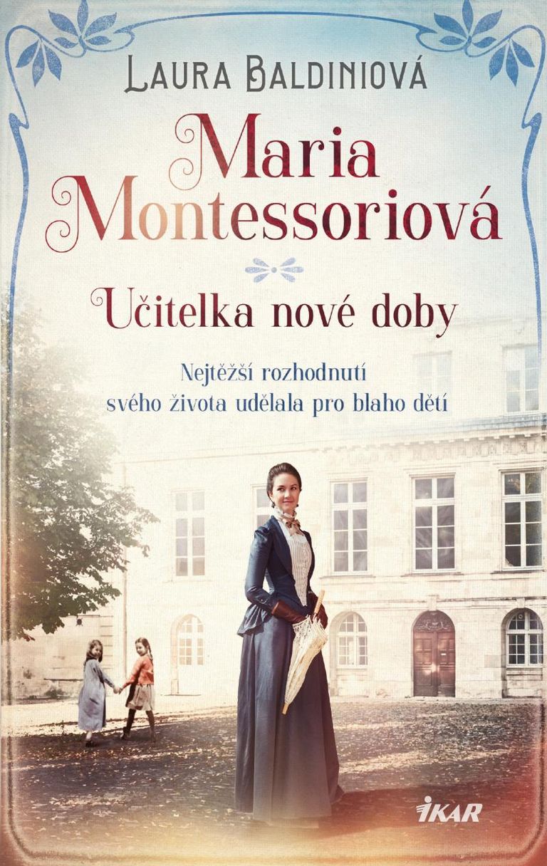 Maria Montessoriová - Učitelka nové doby