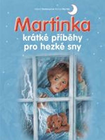 Martinka - krátké příběhy pro hezké sny - Gilbert Delahaye, Marcel Marlier