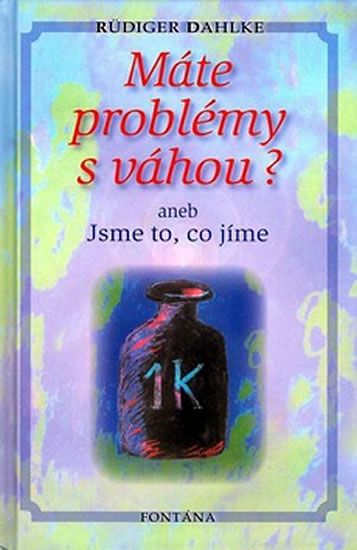 Máte problémy s váhou? - Rüdiger Dahlke