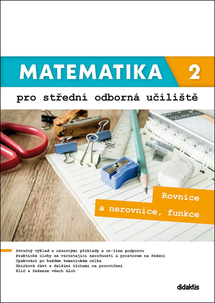 Levně Matematika 2 pro střední odborná učiliště - Rovnice a nerovnice, funkce