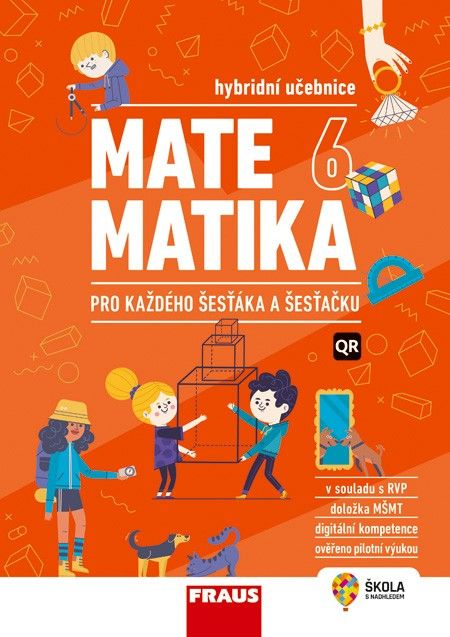 Obrázek produktu: Matematika 6 pro každého šesťáka a šesťačku - hybridní učebnice