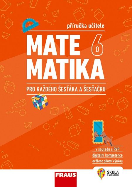 Obrázek produktu: Matematika 6 pro každého šesťáka a šesťačku - příručka učitele