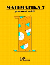 Matematika 7 - pracovní sešit 1. díl