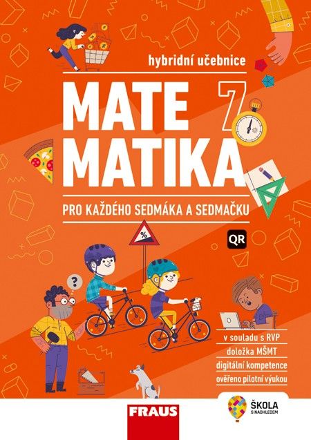 Obrázek produktu: Matematika 7 pro každého sedmáka a sedmačku - hybridní učebnice