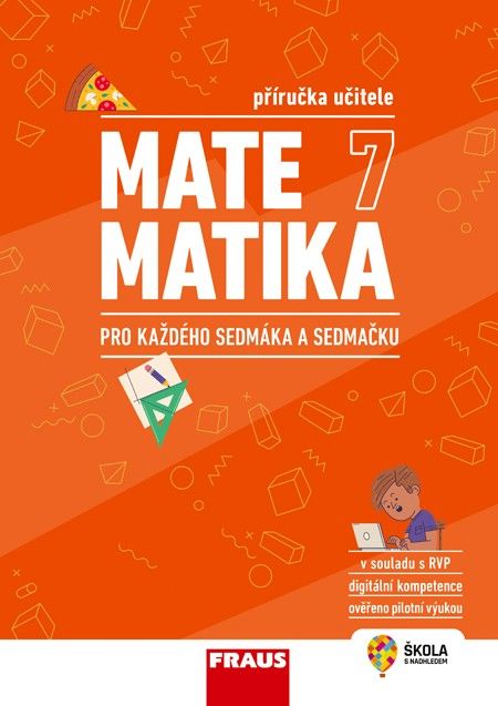 Obrázek produktu: Matematika 7 pro každého sedmáka a sedmačku - příručka učitele