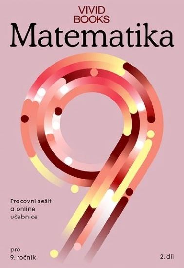 Matematika 9 - pracovní sešit s online učebnicí 2.díl