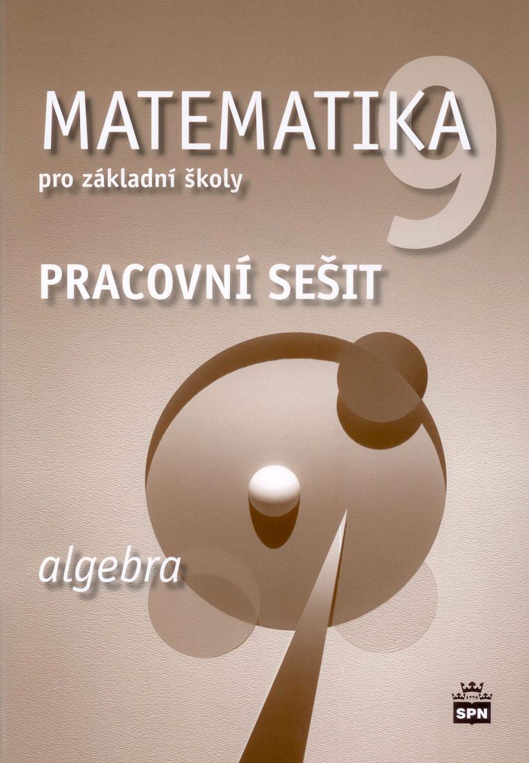 Matematika 9.r ZŠ, algebra - pracovní sešit