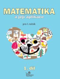 Matematika a její aplikace 1 – 1. díl
