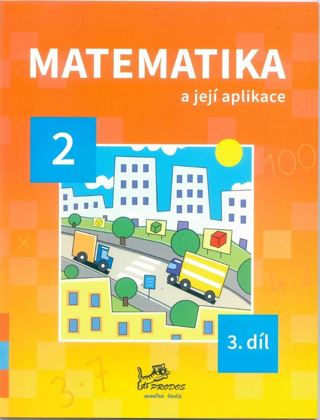 Matematika a její aplikace 2 - 3.díl