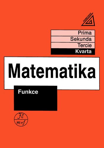 Obrázek produktu: Matematika - Funkce (kvarta)
