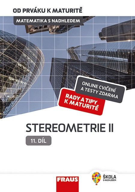 Obrázek produktu: Matematika od prváku k maturitě, 11. díl Stereometrie II