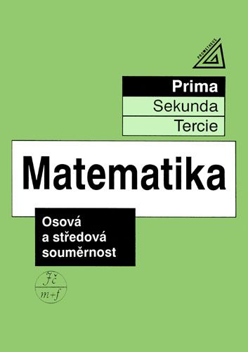Matematika - Osová a středová souměrnost (prima)