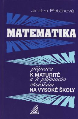 Obrázek produktu: Matematika - příprava k maturitě a k přijímacím zkouškám na vysoké školy