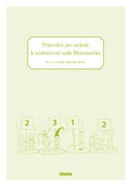 Matematika pro 1. ročník ZŠ - průvodce pro učitele k učebnicové sadě