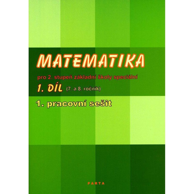 Matematika pro 2. stupeň ZŠ speciální, 1. pracovní sešit (pro 7. ročník)