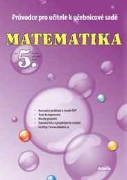 Průvodce k učebnicím Matematiky (5. roč. ZŠ) Didaktis