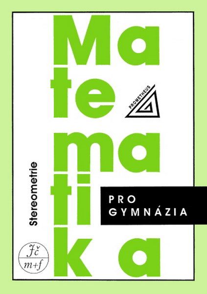 Obrázek produktu: Matematika pro gymnázia - Stereometrie