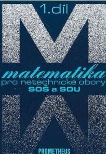 Matematika pro netechnické obory SOŠ a SOU, I. díl + CD Prometheus nakladatelství