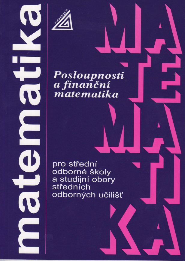 Matematika pro SOŠ a studijní obory SOU - Posloupnosti a finanční matematika