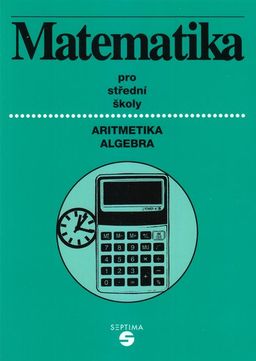 Obrázek produktu: Matematika pro SŠ a OU /aritmetika+algebra/