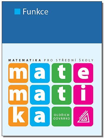 Obrázek produktu: Matematika pro SŠ – Funkce