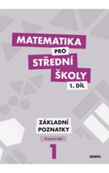 Matematika pro střední školy 1.díl - pracovní sešit - základní poznatky