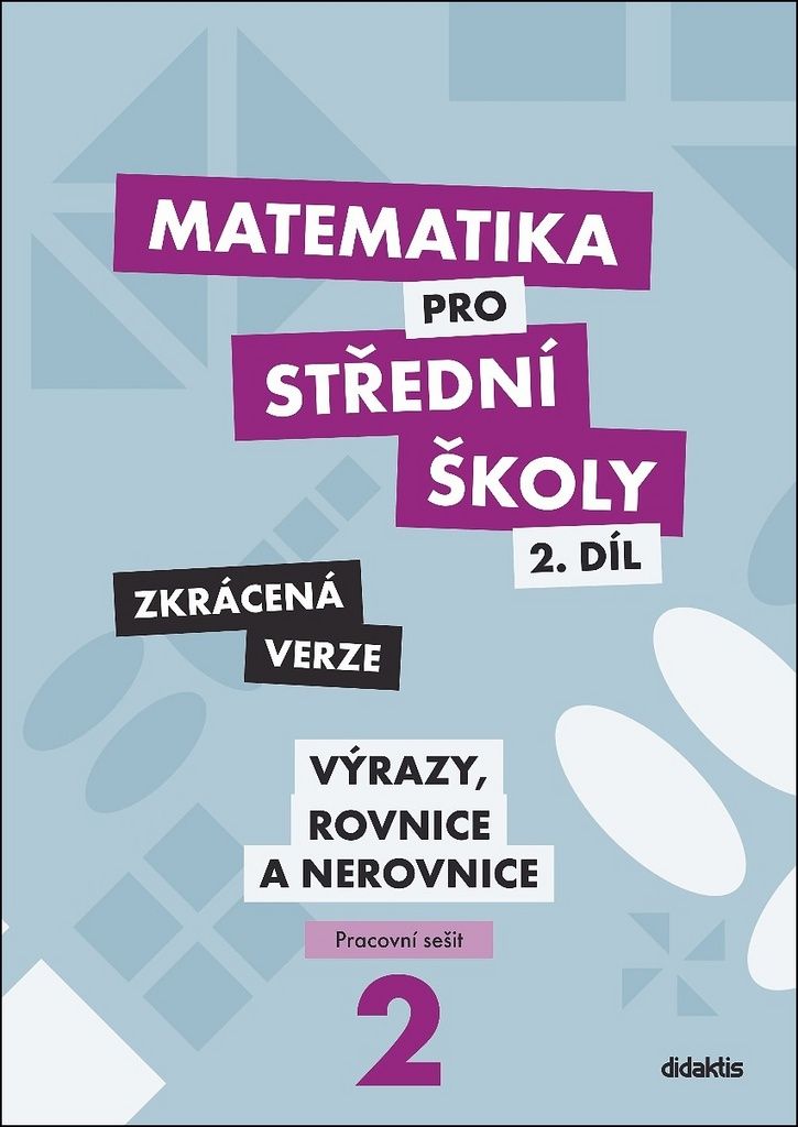 Matematika pro střední školy 2.díl - Zkrácená verze - Pracovní sešit - Marie Chadimová