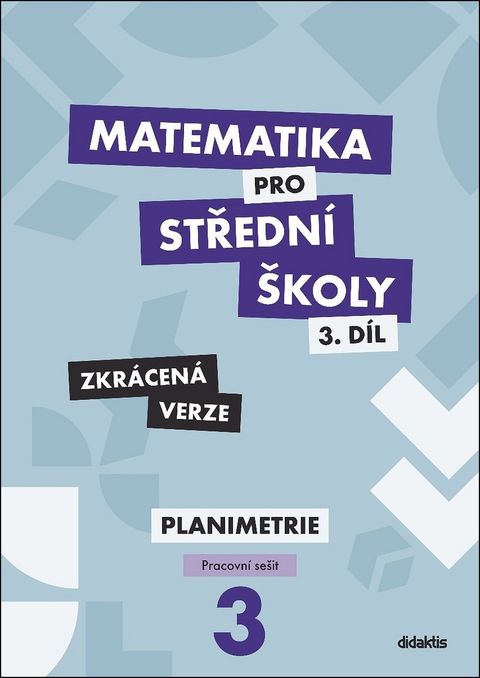 Obrázek produktu: Matematika pro střední školy 3.díl - pracovní sešit /zkrácená verze/