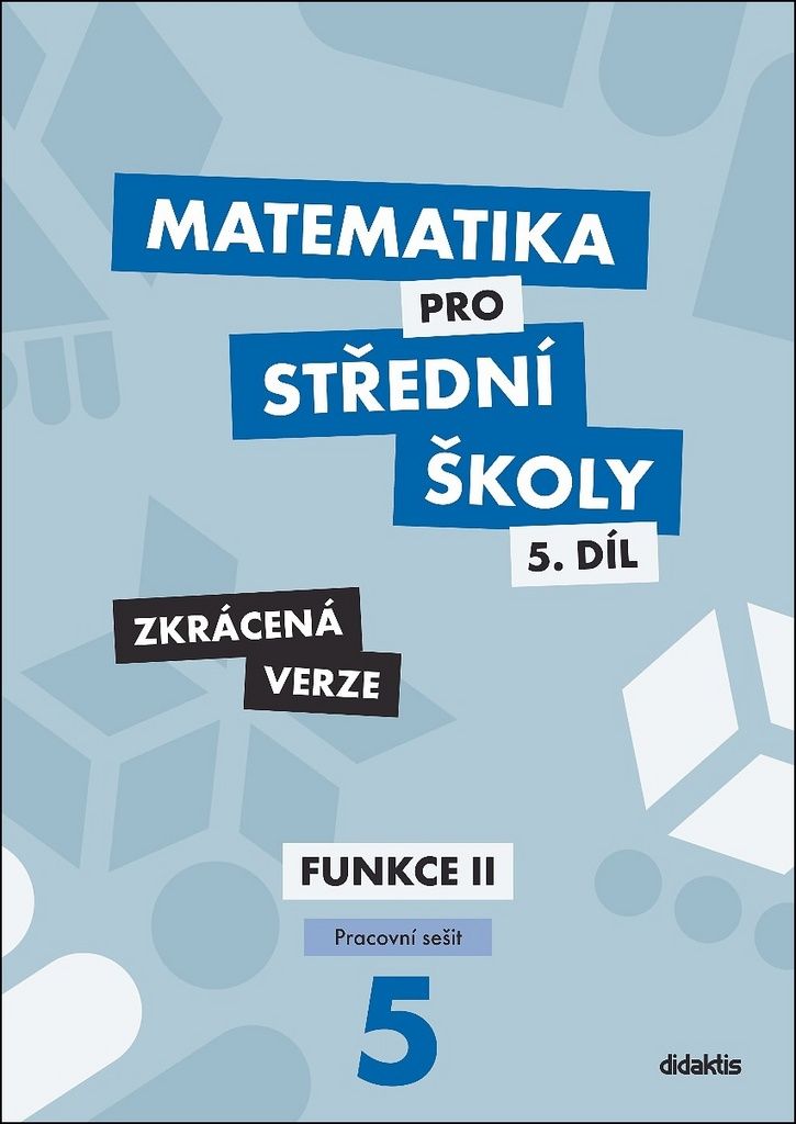Matematika pro střední školy 5.díl - pracovní sešit /zkrácená verze/