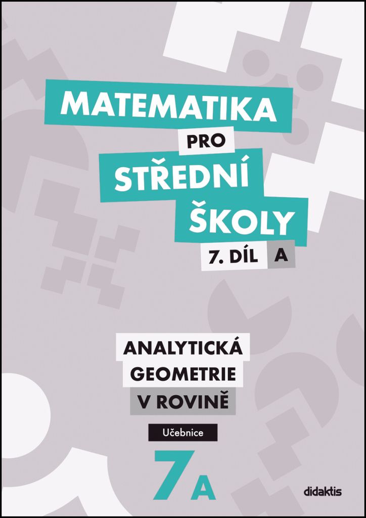 Matematika pro střední školy 7.díl A - učebnice - Analytická geometrie v rovině