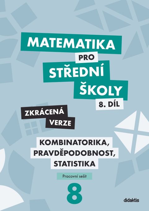 Obrázek produktu: Matematika pro střední školy 8.díl - pracovní sešit /Zkrácená verze/