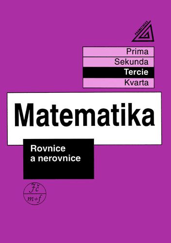 Obrázek produktu: Matematika - Rovnice a nerovnice (tercie)