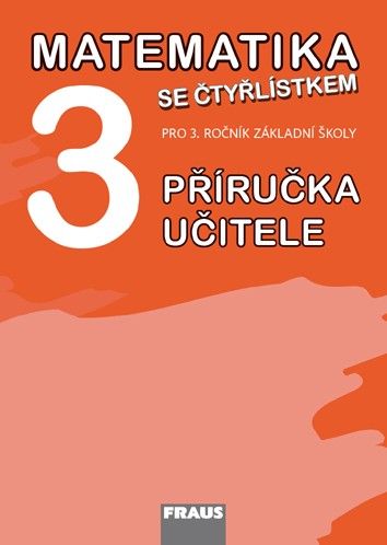 Obrázek produktu: Matematika se Čtyřlístkem 3 - příručka učitele