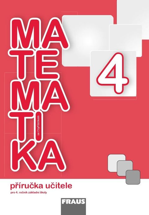 Obrázek produktu: Matematika se Čtyřlístkem 4 - příručka učitele