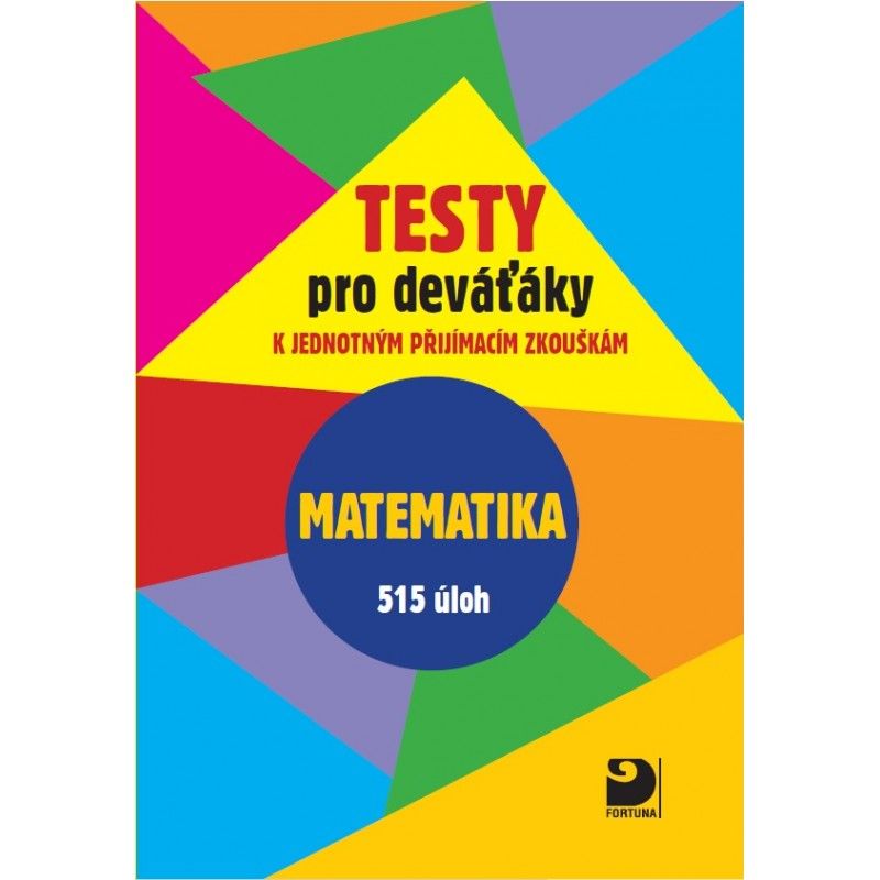 Matematika - Testy pro deváťáky k jednotným přijímacím zkouškám