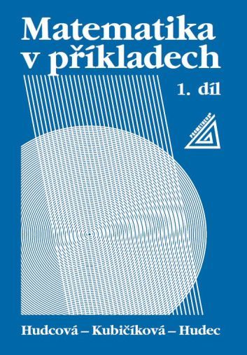 Obrázek produktu: Matematika v příkladech 1. díl