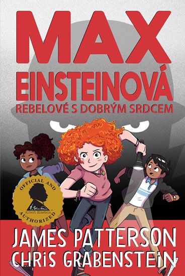 Max Einsteinová: Rebelové s dobrým srdcem - James Patterson, Chris Grabenstein