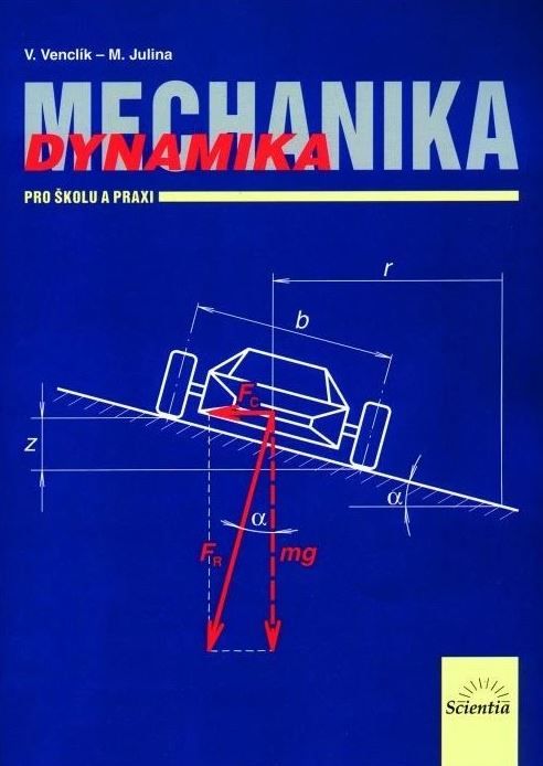 Mechanika - Dynamika pro školu a praxi