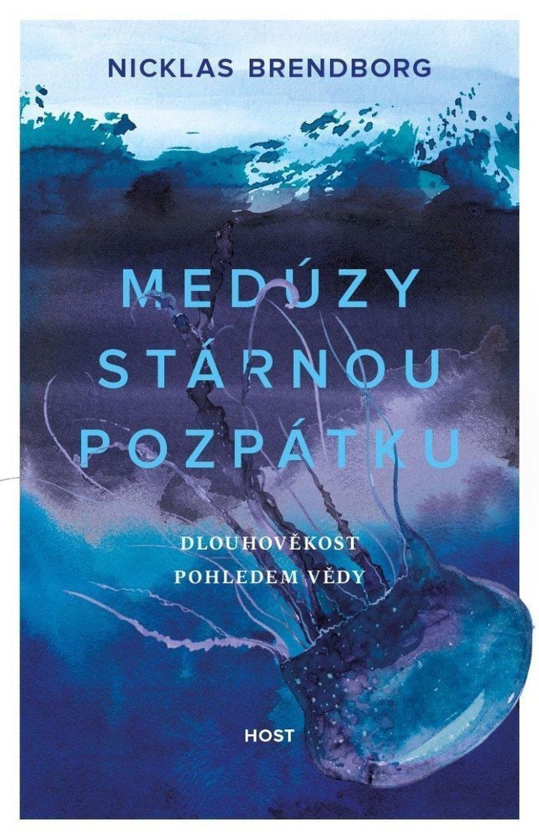 Levně Medúzy stárnou pozpátku - Dlouhověkost pohledem vědy