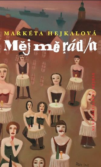 Měj mě rád/a - Markéta Hejkalová