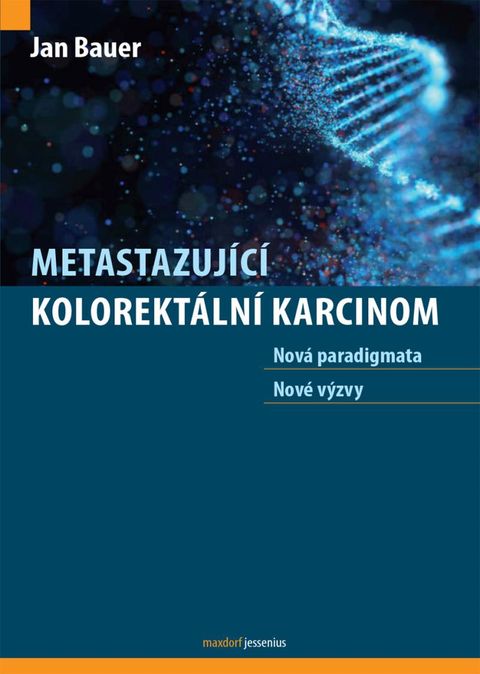 Obrázek produktu: Metastazující kolorektální karcinom - Nová paradigmata, nové výzvy