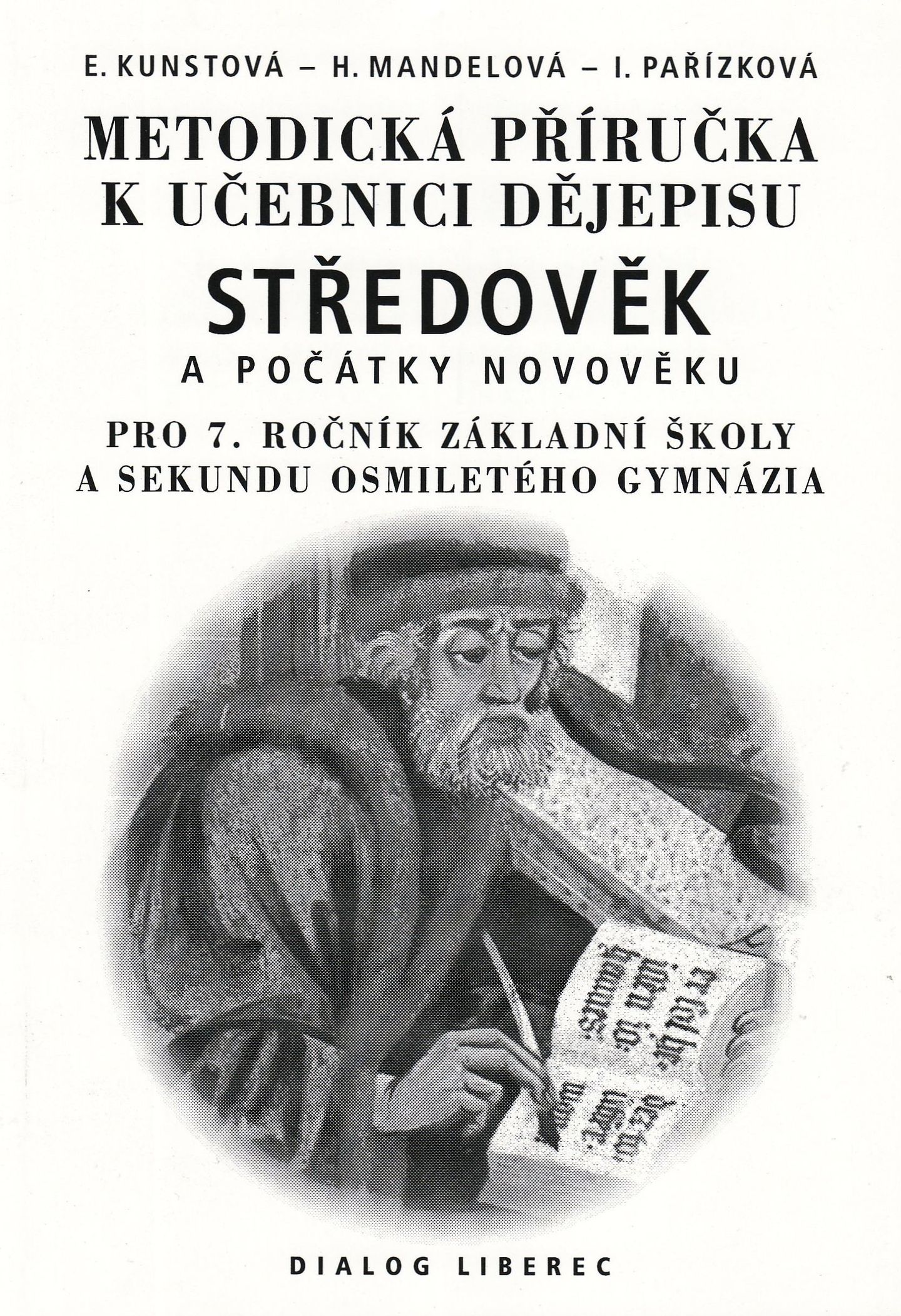 Metodická příručka k učebnici dějepisu Středověk a počátky novověku 7.r. ZŠ a VG