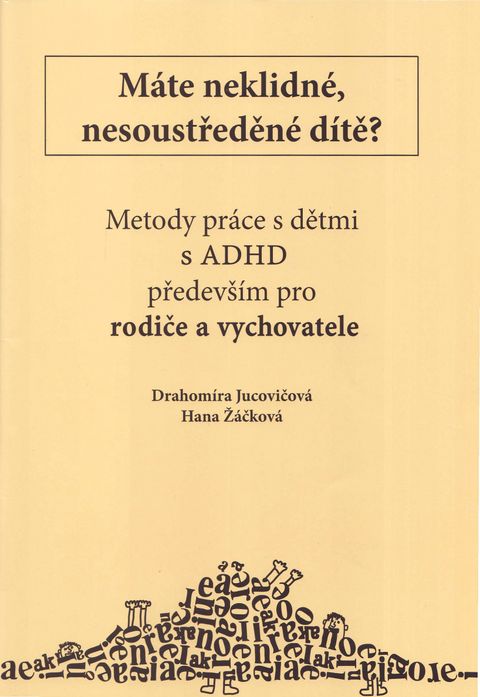 Obrázek produktu: Metody práce s dětmi s ADHD především pro rodiče a vychovatele