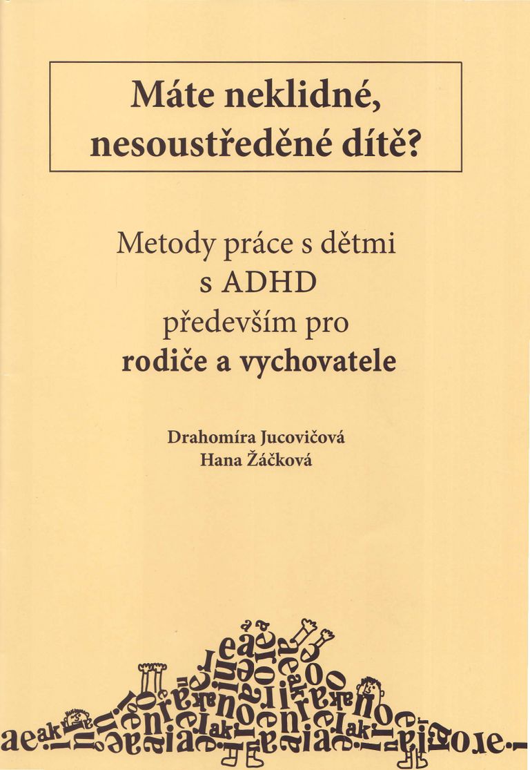 Metody práce s dětmi s ADHD především pro rodiče a vychovatele