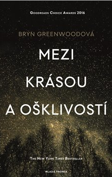 Mezi krásou a ošklivostí - Bryn Greenwoodová